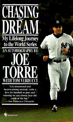 Chasing the Dream by Joe Torre with Tom Verducci